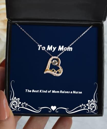 Smiješna mama voli plesnu ogrlicu, najbolja vrsta mama podiže medicinsku sestru, voli poklone za majku